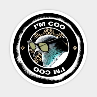 I'm Cool - Pidgeon Cool sunglasses Magnet